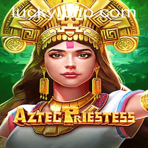 Exploring the Enchanting World of AztecPriestess and the Role of Luckyi